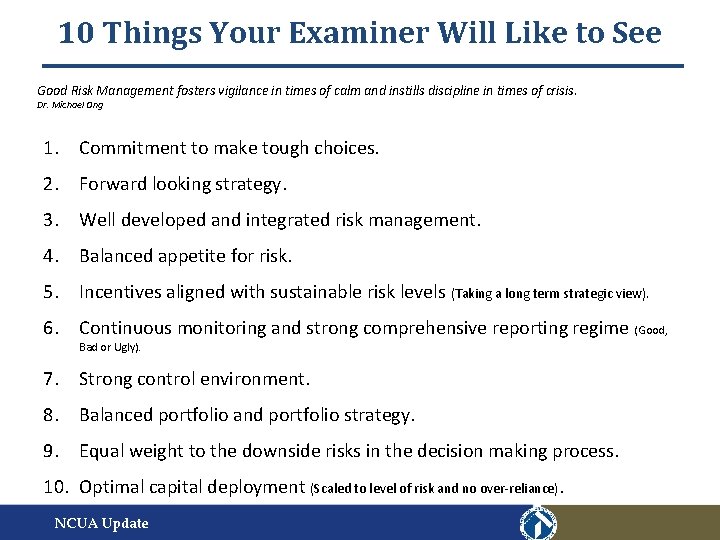 10 Things Your Examiner Will Like to See Good Risk Management fosters vigilance in