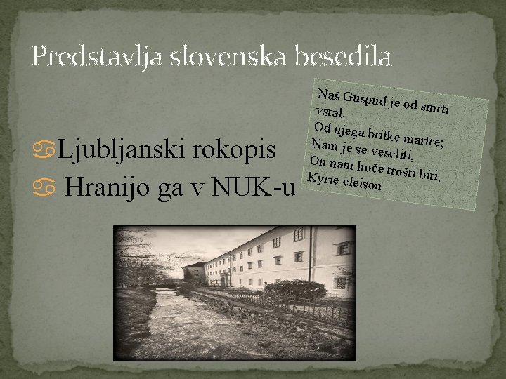 Predstavlja slovenska besedila Ljubljanski rokopis Hranijo ga v NUK-u Naš Guspu d je od