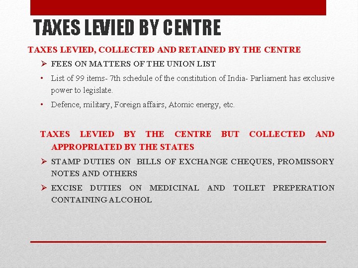 TAXES LEVIED BY CENTRE TAXES LEVIED, COLLECTED AND RETAINED BY THE CENTRE Ø FEES