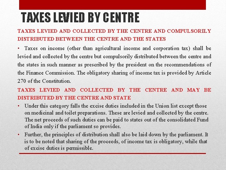 TAXES LEVIED BY CENTRE TAXES LEVIED AND COLLECTED BY THE CENTRE AND COMPULSORILY DISTRIBUTED