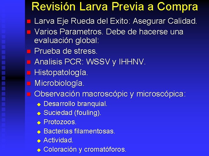 Revisión Larva Previa a Compra n n n n Larva Eje Rueda del Exito: