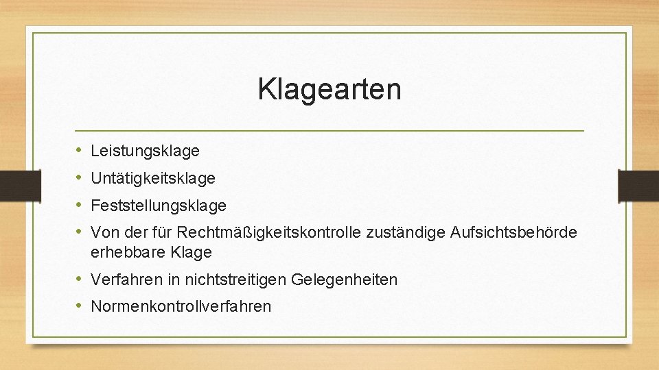 Klagearten • • Leistungsklage Untätigkeitsklage Feststellungsklage Von der für Rechtmäßigkeitskontrolle zuständige Aufsichtsbehörde erhebbare Klage