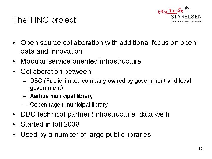 The TING project • Open source collaboration with additional focus on open data and