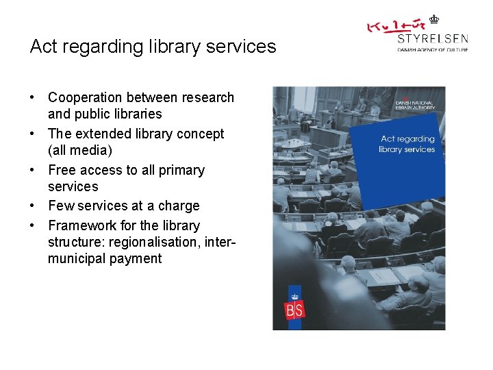 Act regarding library services • Cooperation between research and public libraries • The extended