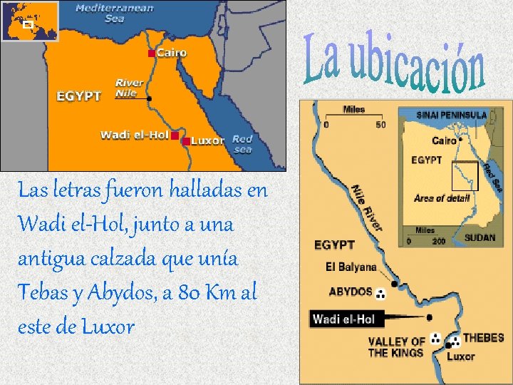 Las letras fueron halladas en Wadi el-Hol, junto a una antigua calzada que unía