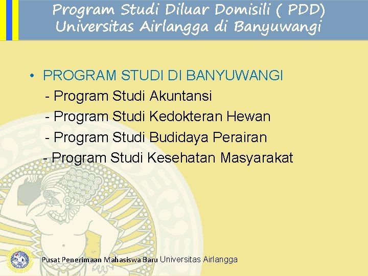 Program Studi Diluar Domisili ( PDD) Universitas Airlangga di Banyuwangi • PROGRAM STUDI DI