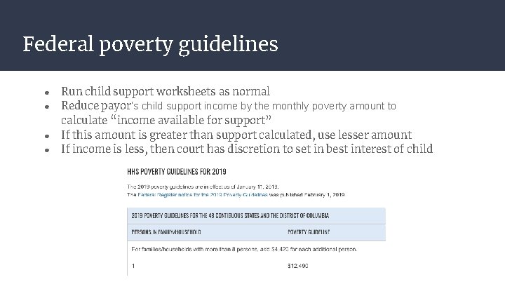 Federal poverty guidelines ● ● Run child support worksheets as normal Reduce payor’s child