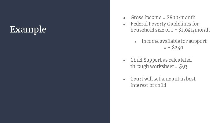 ● Example ● Gross income = $800/month Federal Poverty Guidelines for household size of