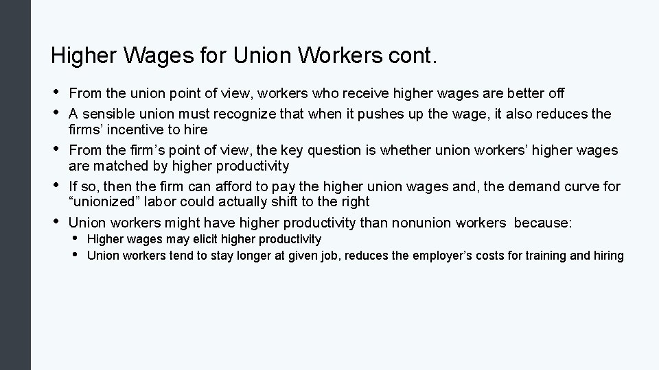 Higher Wages for Union Workers cont. • • • From the union point of