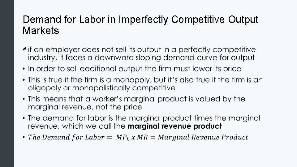 Demand for Labor in Imperfectly Competitive Output Markets • 