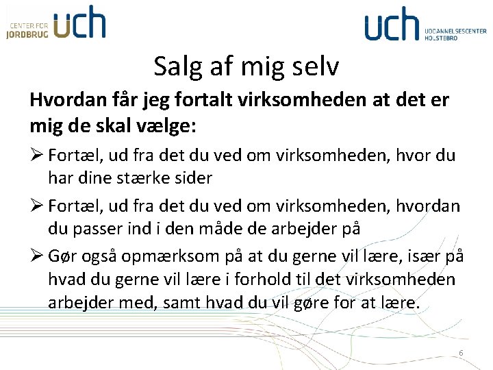 Salg af mig selv Hvordan får jeg fortalt virksomheden at det er mig de