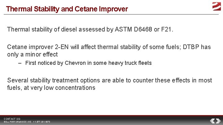 Thermal Stability and Cetane Improver Thermal stability of diesel assessed by ASTM D 6468