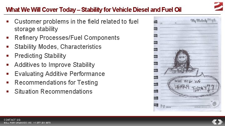 What We Will Cover Today – Stability for Vehicle Diesel and Fuel Oil Customer