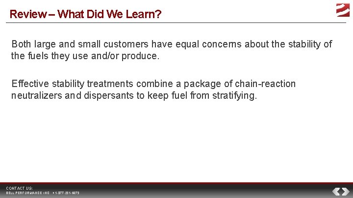 Review – What Did We Learn? Both large and small customers have equal concerns