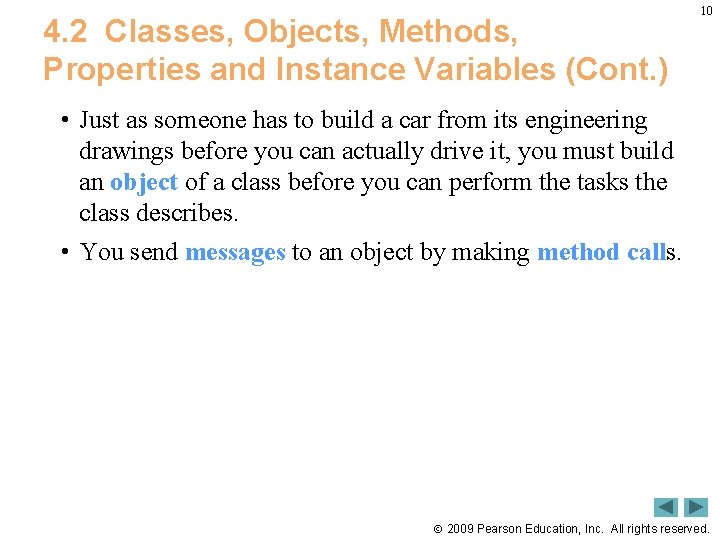 4. 2 Classes, Objects, Methods, Properties and Instance Variables (Cont. ) 10 • Just