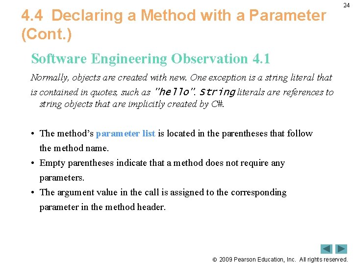 4. 4 Declaring a Method with a Parameter (Cont. ) 24 Software Engineering Observation