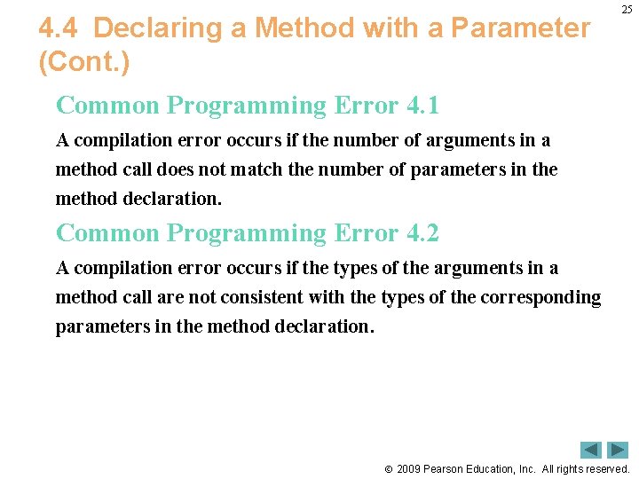 4. 4 Declaring a Method with a Parameter (Cont. ) 25 Common Programming Error