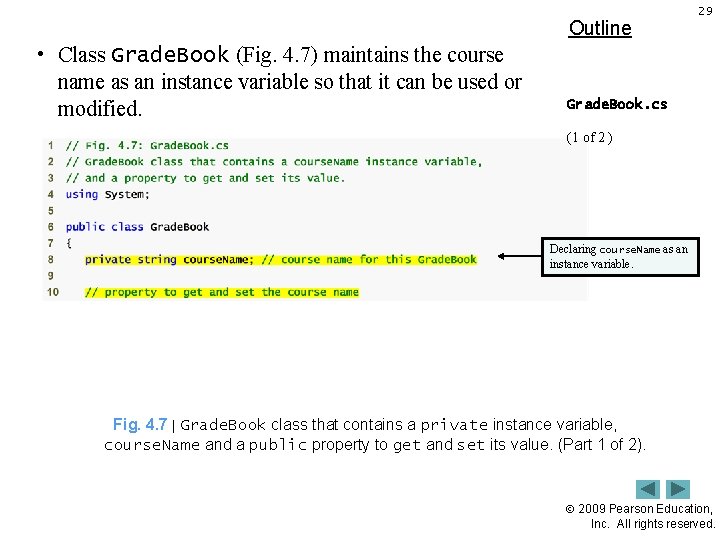 Outline • Class Grade. Book (Fig. 4. 7) maintains the course name as an