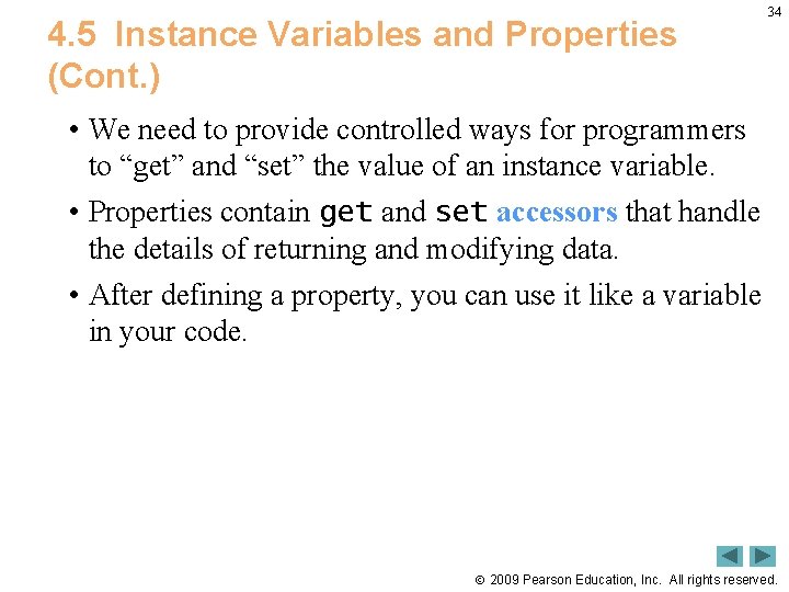 4. 5 Instance Variables and Properties (Cont. ) 34 • We need to provide