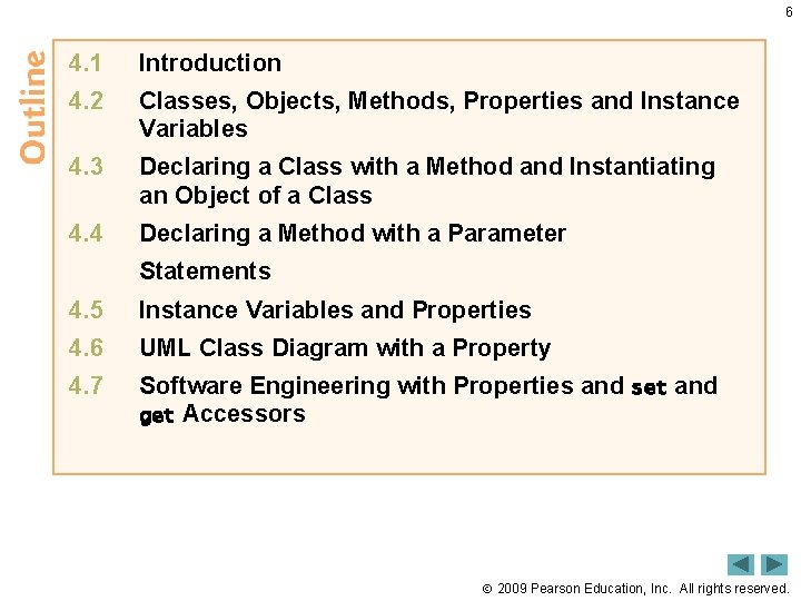 6 4. 1 Introduction 4. 2 Classes, Objects, Methods, Properties and Instance Variables 4.