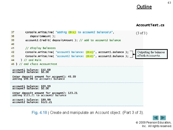 Outline 63 Account. Test. cs (3 of 3 ) Outputting the balances of both