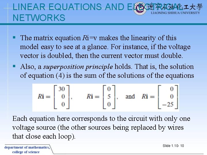 LINEAR EQUATIONS AND ELECTRICAL NETWORKS § The matrix equation Ri=v makes the linearity of LINEAR EQUATIONS AND ELECTRICAL NETWORKS § The matrix equation Ri=v makes the linearity of
