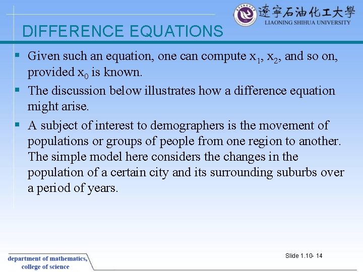 DIFFERENCE EQUATIONS § Given such an equation, one can compute x 1, x 2,