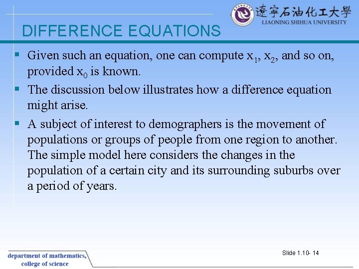 DIFFERENCE EQUATIONS § Given such an equation, one can compute x 1, x 2, DIFFERENCE EQUATIONS § Given such an equation, one can compute x 1, x 2,
