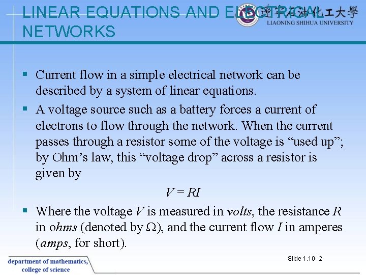 LINEAR EQUATIONS AND ELECTRICAL NETWORKS § Current flow in a simple electrical network can LINEAR EQUATIONS AND ELECTRICAL NETWORKS § Current flow in a simple electrical network can