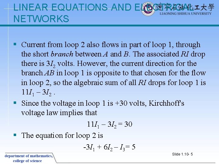 LINEAR EQUATIONS AND ELECTRICAL NETWORKS § Current from loop 2 also flows in part LINEAR EQUATIONS AND ELECTRICAL NETWORKS § Current from loop 2 also flows in part