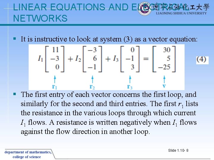 LINEAR EQUATIONS AND ELECTRICAL NETWORKS § It is instructive to look at system (3)
