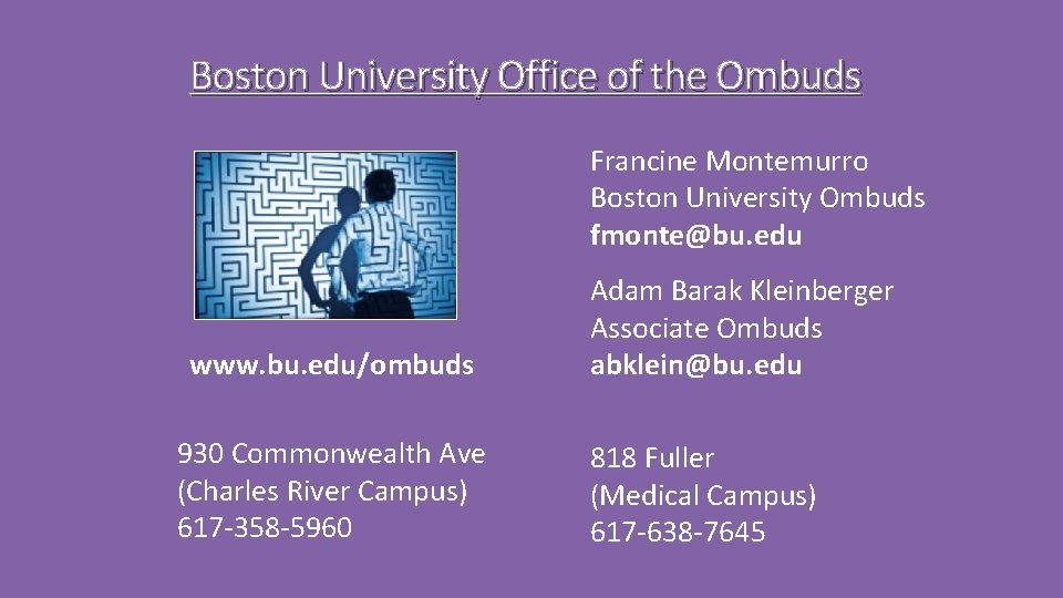 Boston University Office of the Ombuds Francine Montemurro Boston University Ombuds fmonte@bu. edu www.