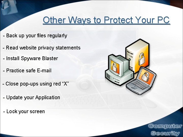 Other Ways to Protect Your PC - Back up your files regularly - Read Other Ways to Protect Your PC - Back up your files regularly - Read