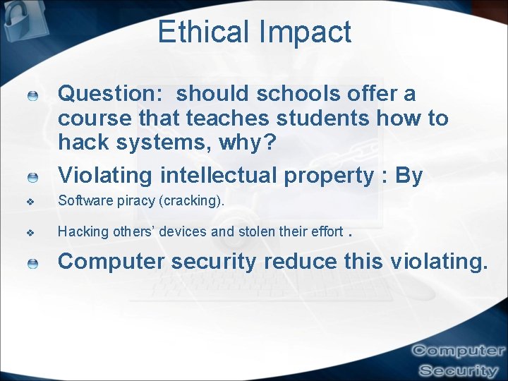 Ethical Impact Question: should schools offer a course that teaches students how to hack