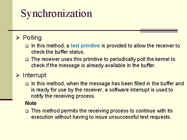 Synchronization Ø Polling q q In this method, a test primitive is provided to
