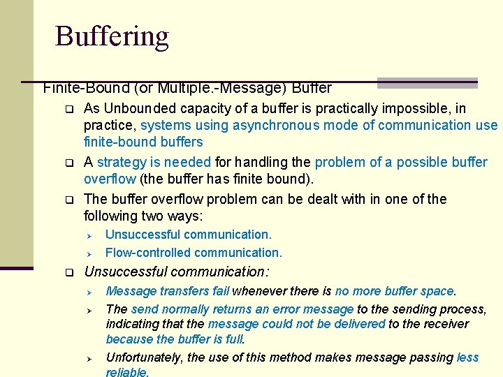 Buffering Finite-Bound (or Multiple. -Message) Buffer q q q As Unbounded capacity of a