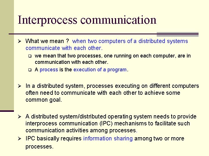 Interprocess communication Ø What we mean ? when two computers of a distributed systems