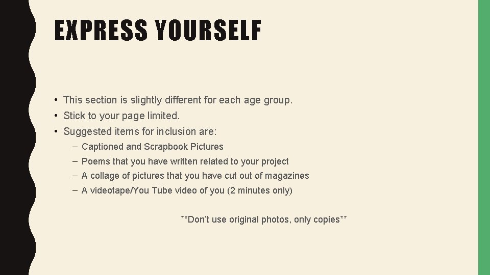 EXPRESS YOURSELF • This section is slightly different for each age group. • Stick