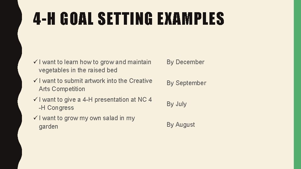 4 -H GOAL SETTING EXAMPLES ü I want to learn how to grow and