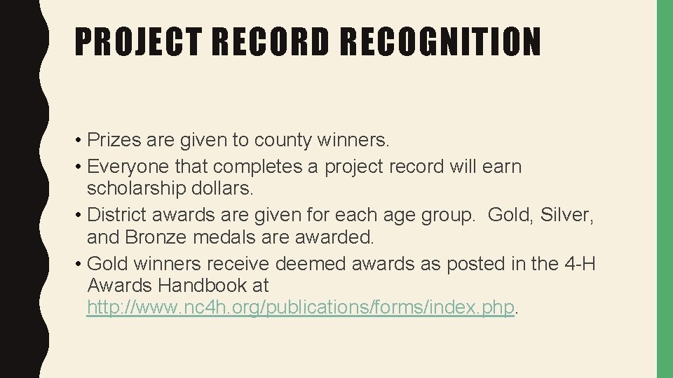 PROJECT RECORD RECOGNITION • Prizes are given to county winners. • Everyone that completes