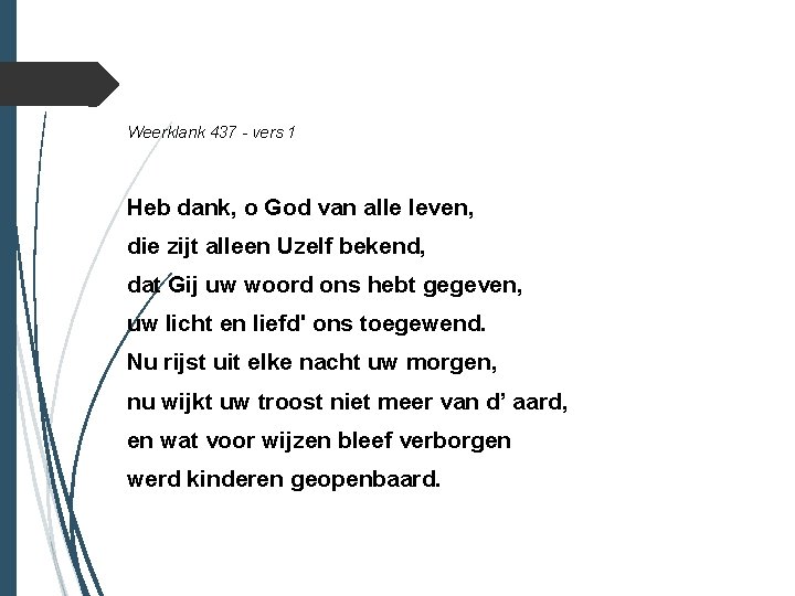 Weerklank 437 - vers 1 Heb dank, o God van alle leven, die zijt