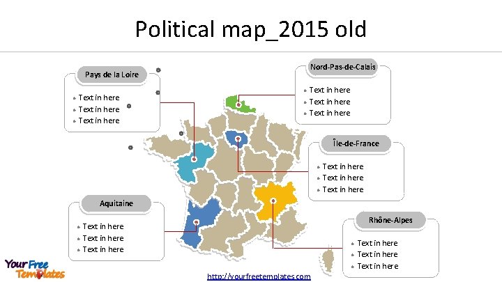 Political map_2015 old Nord-Pas-de-Calais Pays de la Loire l l l Text in here