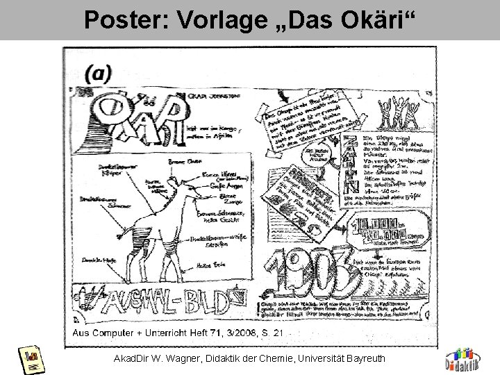 Poster: Vorlage „Das Okäri“ Akad. Dir W. Wagner, Didaktik der Chemie, Universität Bayreuth 