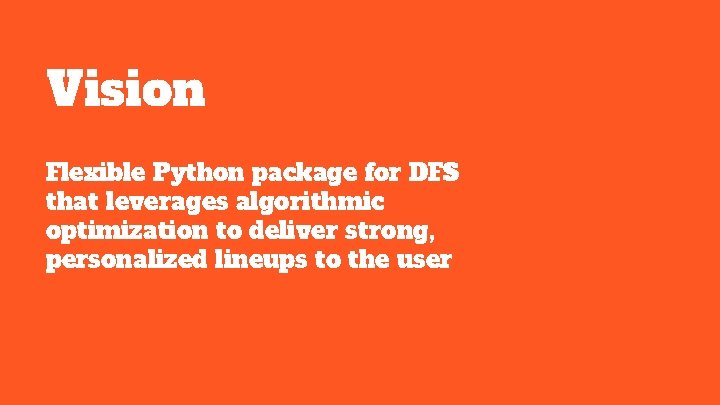 Vision Flexible Python package for DFS that leverages algorithmic optimization to deliver strong, personalized