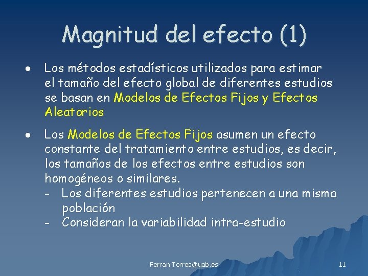 Magnitud del efecto (1) Los métodos estadísticos utilizados para estimar el tamaño del efecto