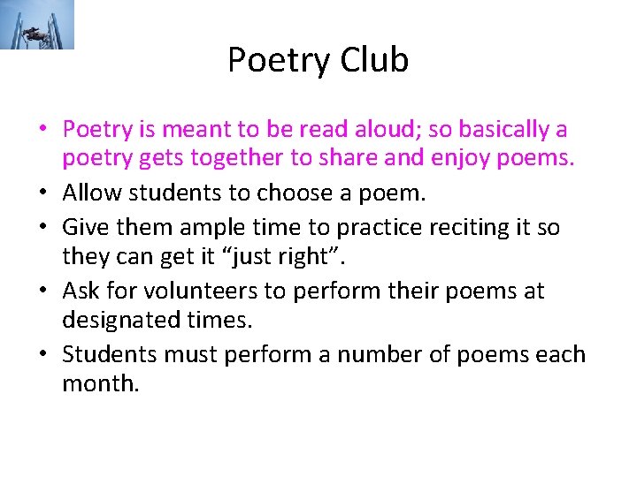Poetry Club • Poetry is meant to be read aloud; so basically a poetry