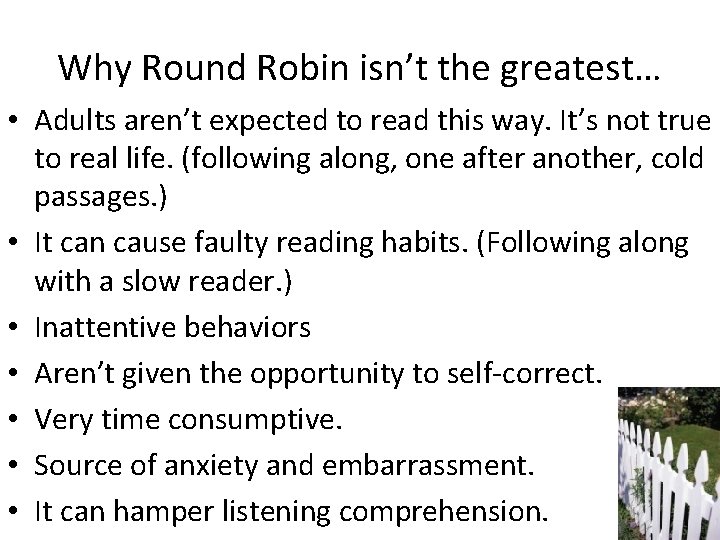 Why Round Robin isn’t the greatest… • Adults aren’t expected to read this way.