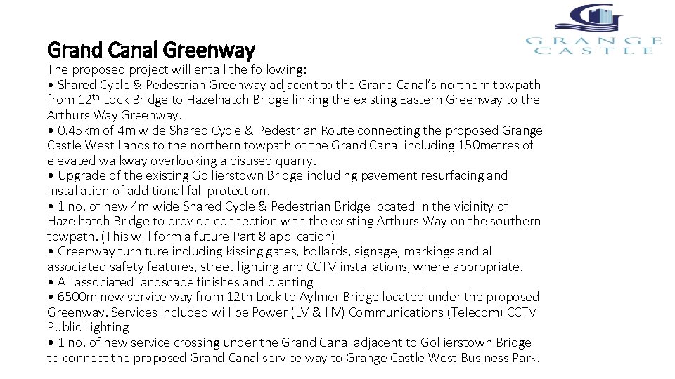 Grand Canal Greenway The proposed project will entail the following: • Shared Cycle &