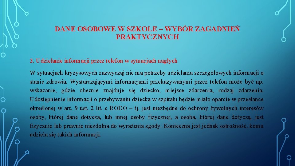 DANE OSOBOWE W SZKOLE – WYBÓR ZAGADNIEŃ PRAKTYCZNYCH 3. Udzielanie informacji przez telefon w