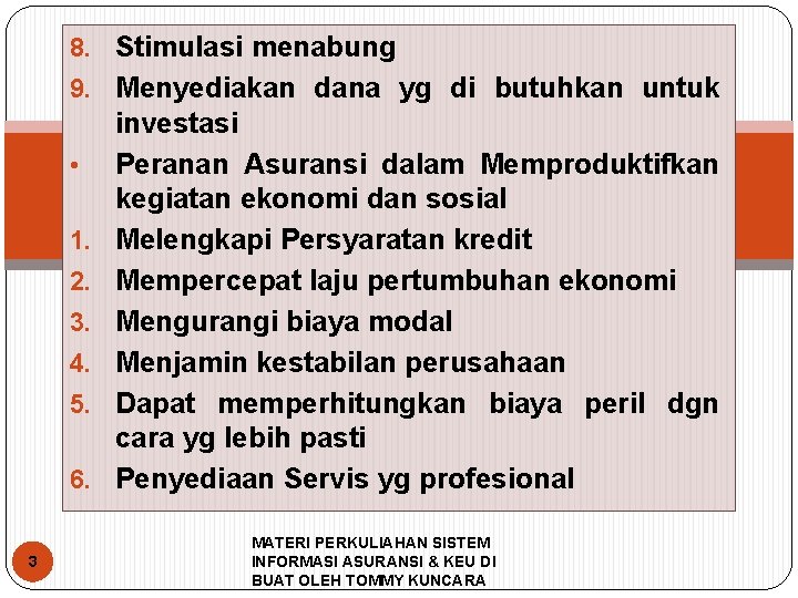 8. Stimulasi menabung 9. Menyediakan dana yg di butuhkan untuk • 1. 2. 3. 8. Stimulasi menabung 9. Menyediakan dana yg di butuhkan untuk • 1. 2. 3.